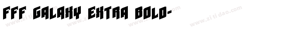 FFF Galaxy Extra Bold字体转换